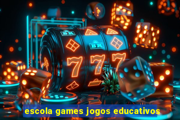 escola games jogos educativos