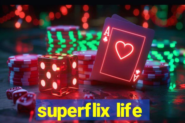 superflix life