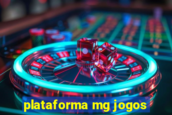 plataforma mg jogos