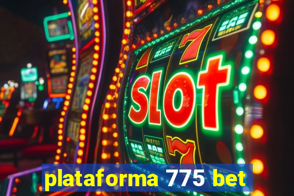 plataforma 775 bet