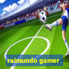 raimundo gamer