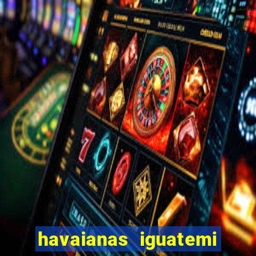 havaianas iguatemi porto alegre