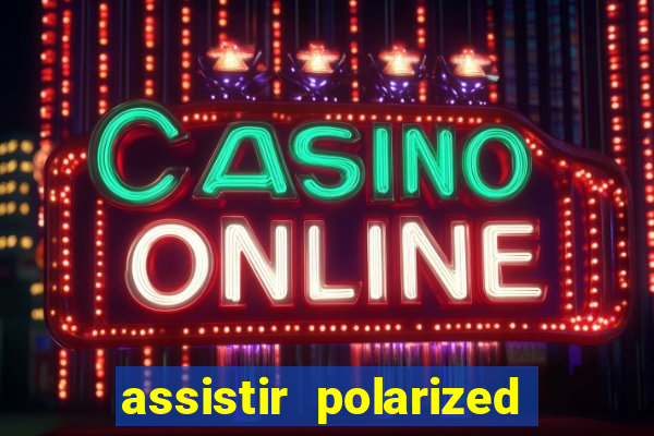 assistir polarized filme completo dublado