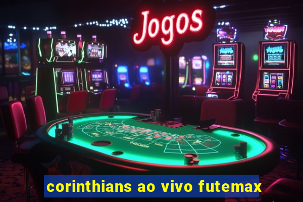 corinthians ao vivo futemax