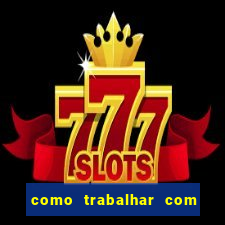 como trabalhar com jogos de aposta