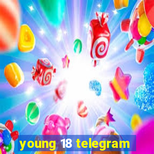 young 18 telegram