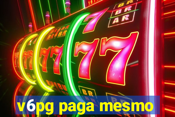 v6pg paga mesmo