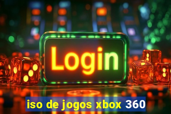 iso de jogos xbox 360