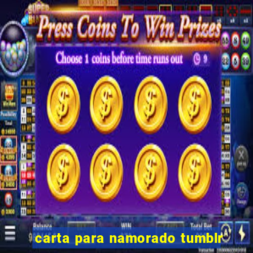 carta para namorado tumblr
