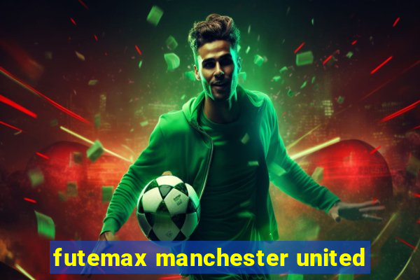 futemax manchester united