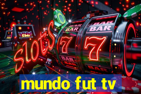 mundo fut tv