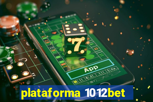 plataforma 1012bet