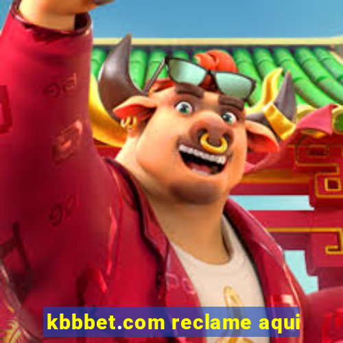 kbbbet.com reclame aqui