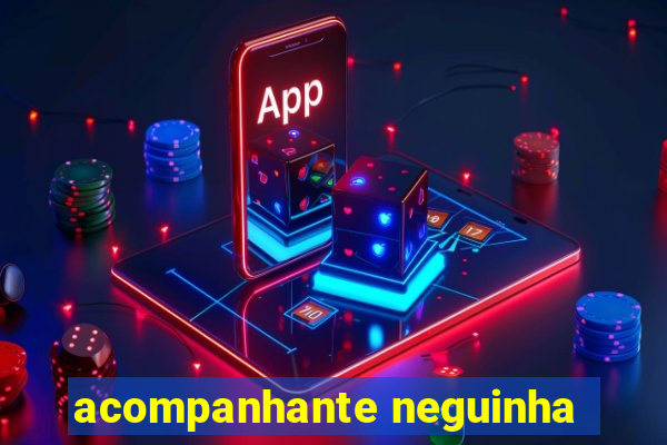 acompanhante neguinha