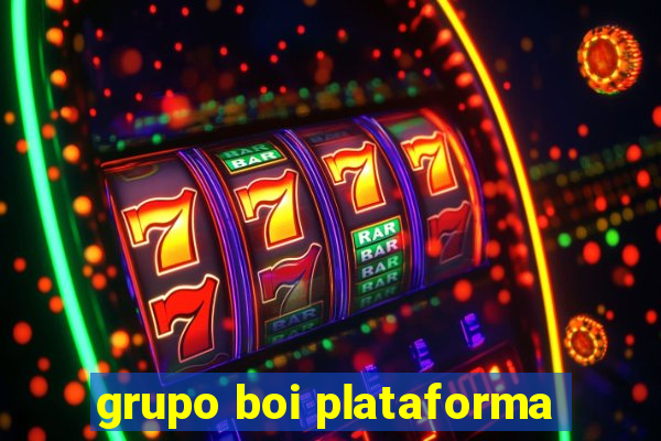 grupo boi plataforma