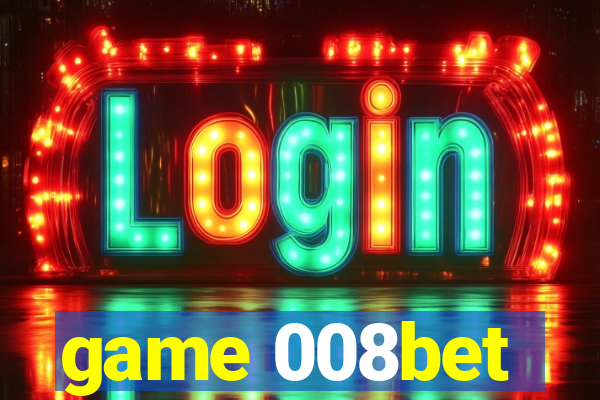 game 008bet