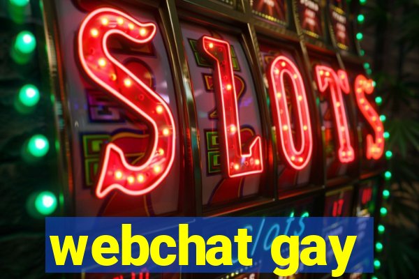 webchat gay