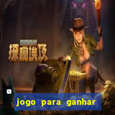 jogo para ganhar dinheiro de verdade no pix sem deposito