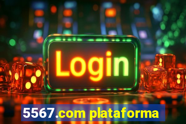 5567.com plataforma
