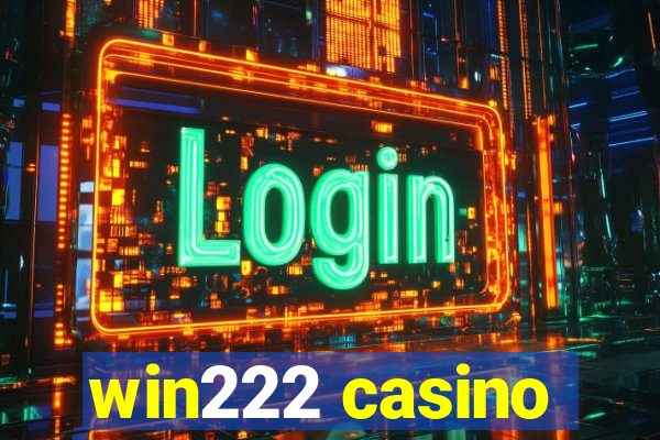 win222 casino