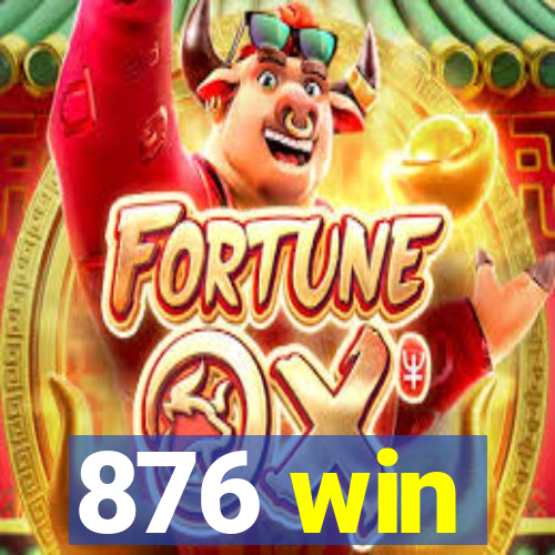 876 win