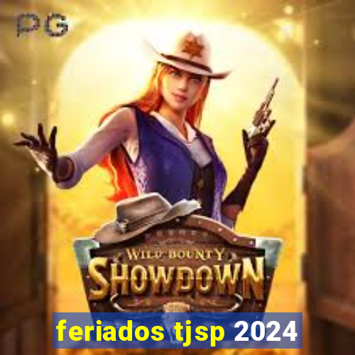 feriados tjsp 2024