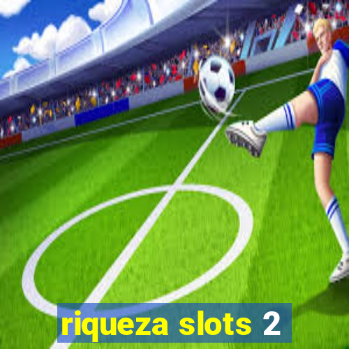 riqueza slots 2