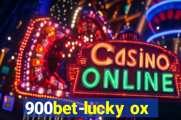 900bet-lucky ox