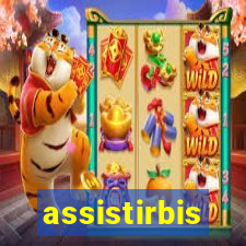 assistirbis
