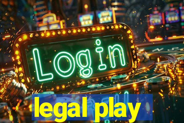 legal play