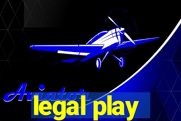 legal play