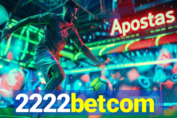 2222betcom