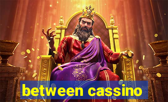 between cassino
