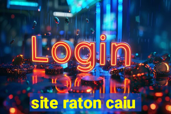 site raton caiu