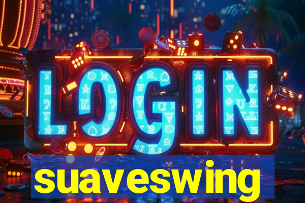 suaveswing