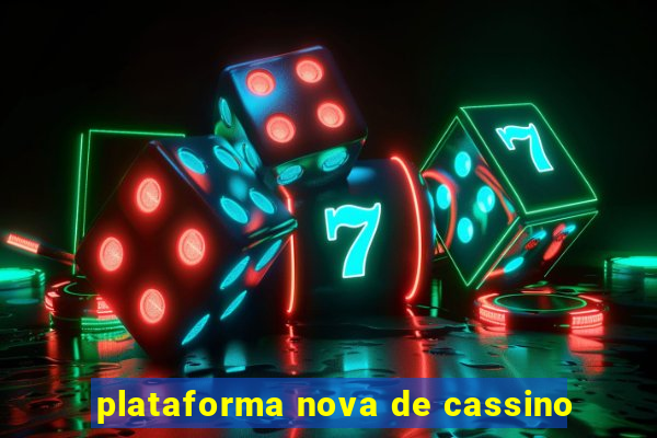 plataforma nova de cassino