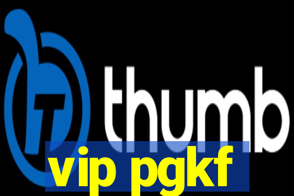 vip pgkf