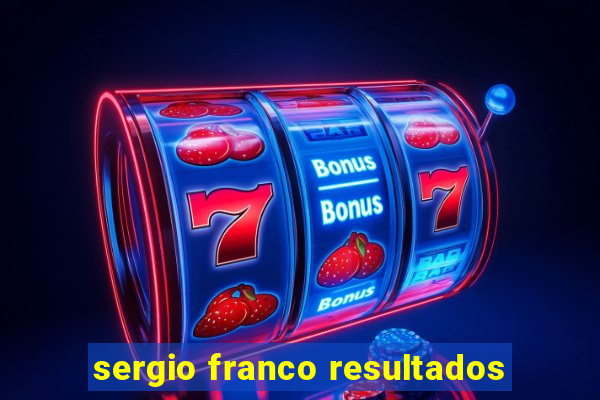 sergio franco resultados