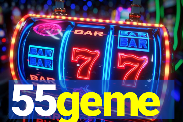 55geme