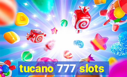 tucano 777 slots