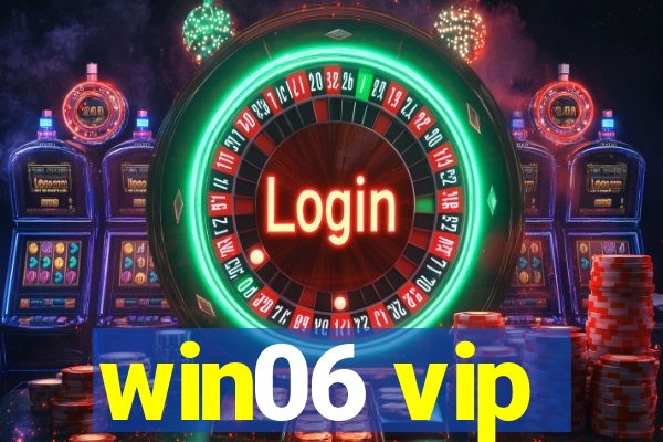 win06 vip
