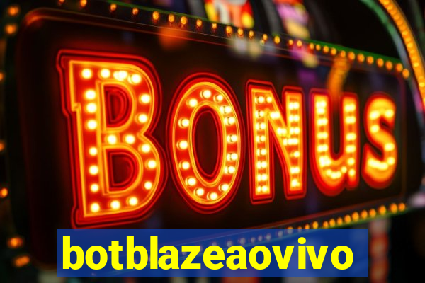botblazeaovivo
