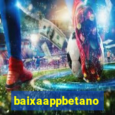 baixaappbetano
