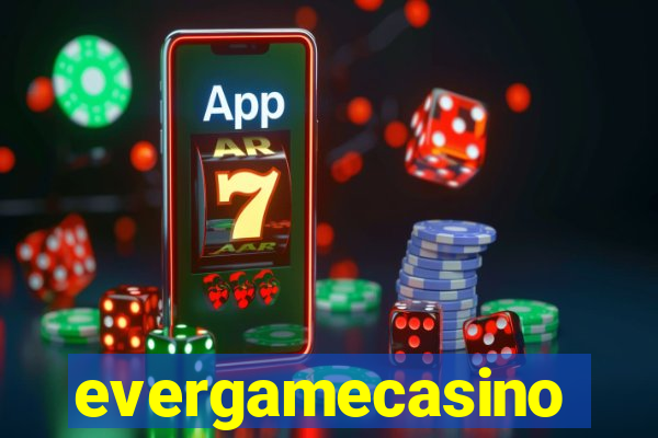 evergamecasino