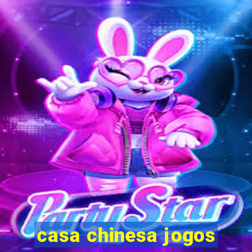 casa chinesa jogos