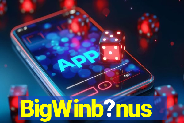 BigWinb?nus
