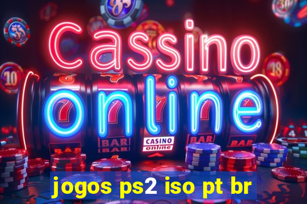 jogos ps2 iso pt br