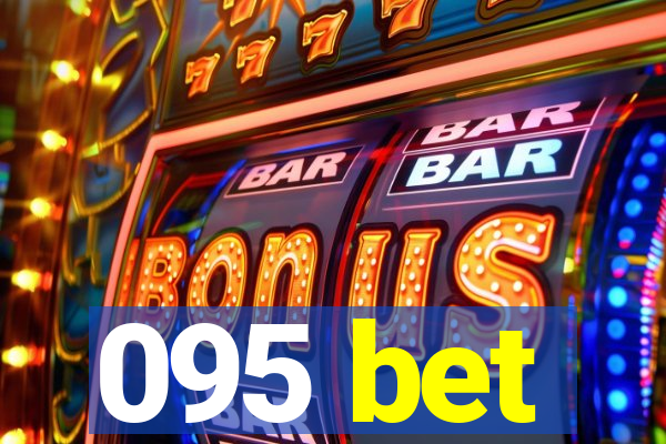095 bet