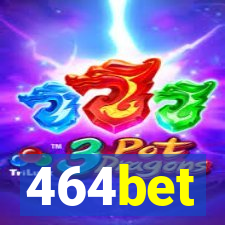 464bet