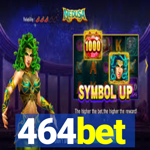 464bet